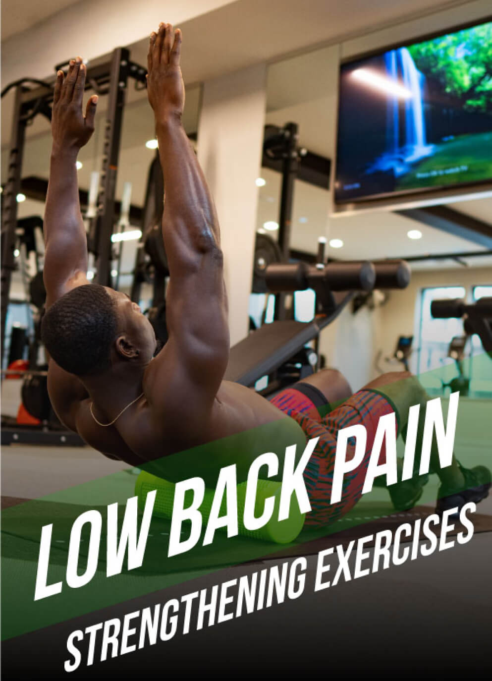 LOW BACK PAIN STRENGTHENING EXERCISES