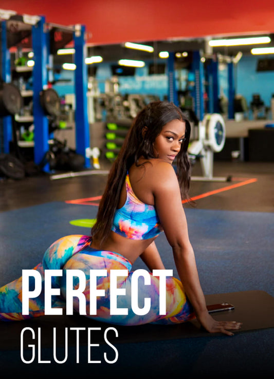 THE PERFECT GLUTES